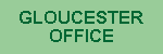 Gloucester Office