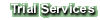 Trial Services