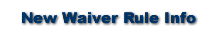 New Waiver Rule Info-No requests will be accepted before August 1, 2012