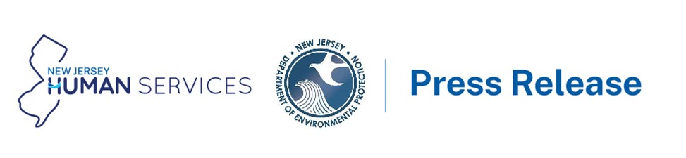 Joint News Release New Jersey Human Service, NJDEP