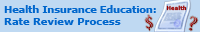 Health Insurance Education: Rate Review Process