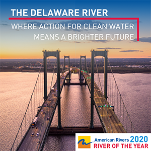 American Rivers named the Delaware River its 2020 River of the Year.