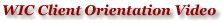 WIC Client Orientation Video