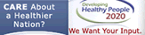 Care About a Healthier Nation? We Want Your Input - Developing Healthy People 2020
