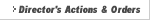 Director's Actions and Orders