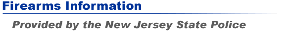 Firearms Information provided by the New Jersey State Police