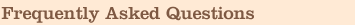 Frequently Asked Questions