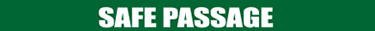SAFE PASSAGE - moving toward zero fatalities