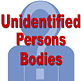 Unidentified Persons / Bodies