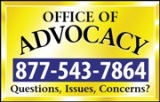 Questions, issues, or concerns? Contact Office of Advocacy at 877-543-7864