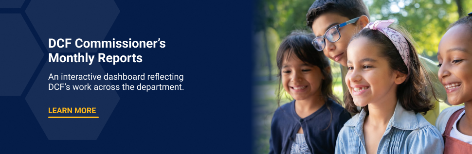 DCF Commissioner’s Monthly Reports