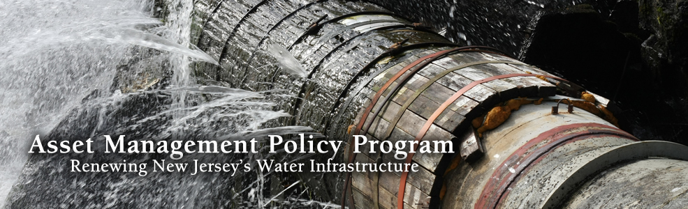 Asset Management Policy Program-Renewing New Jersey's Water Infrastructure