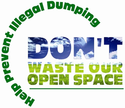 Don't Waste Our Open Space-Help Prevent Illegal Dumping