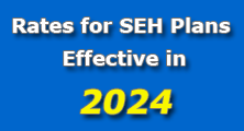 Get Rates for SEH Plans Effective in 2024