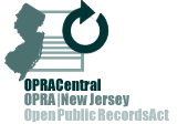 OPRA Central OPRA - NJ Open Public Records Act