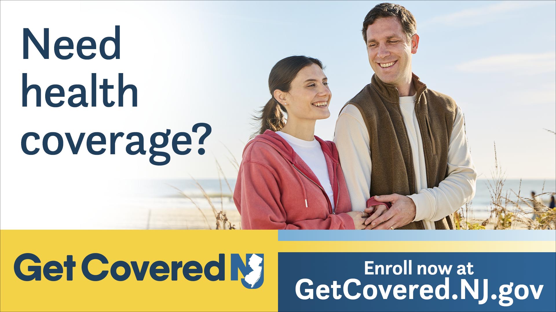 Need health coverage? Get Covered New Jersey: Enroll now at getcovered.nj.gov