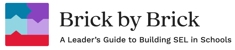 SEL Leadership Course Logo; Brick by Brick: A Leader's Guide to Building SEL in Schools