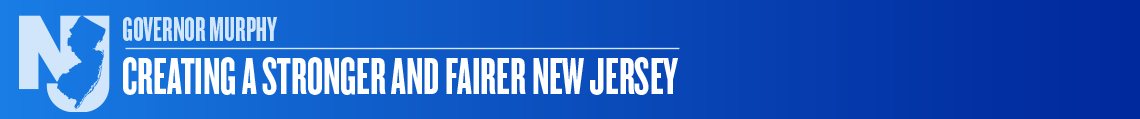 subtitle: Governor Murphy –  Creating a Stronger and Fairer New Jersey
