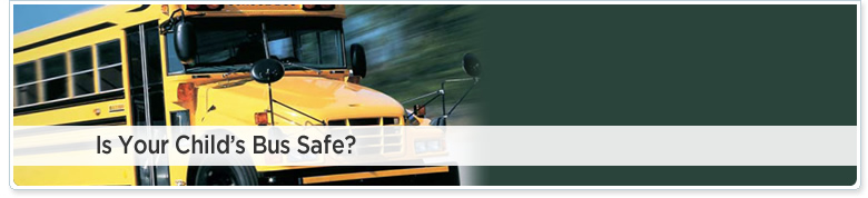 Is Your Childs Bus Safe?