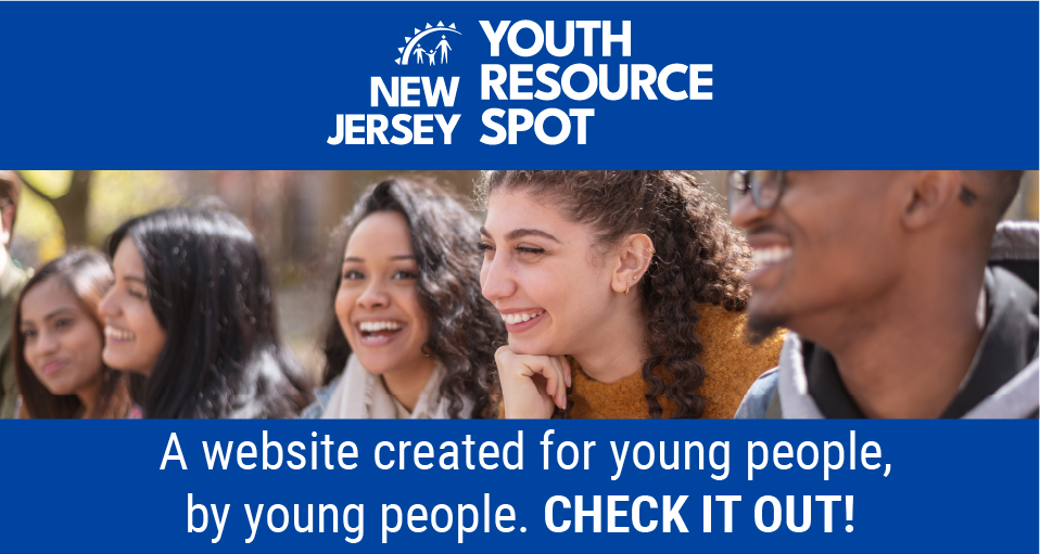 New Jersey Youth Resource Spot. Created for young people by young people. Check it out!