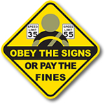 Obey the Signs or Pay the Fines