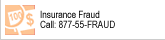Insurance Fraud? Call: 877-55-FRAUD