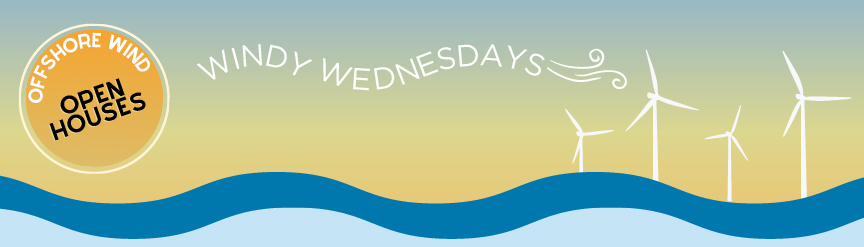 New Jersey Offshore Wind Open House Banner - Windy Wednesdays