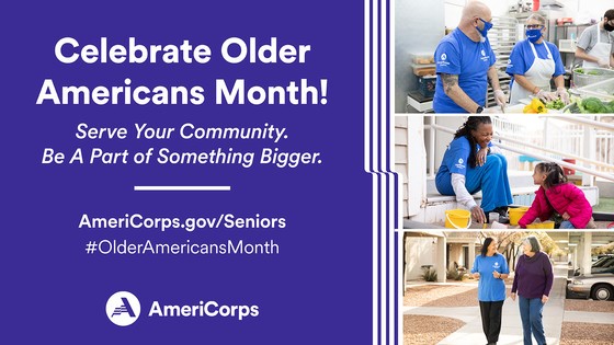 Celebrate Older Americans Month During May - Link - https://www.americorps.gov/serve/americorps-seniors