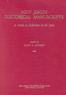 New Jersey Historical Manuscripts: A Guide to Collections in the State
