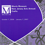 2006-2007 NJ Arts Annual: Crafts 2006-2007 NJ Arts Annual: Crafts